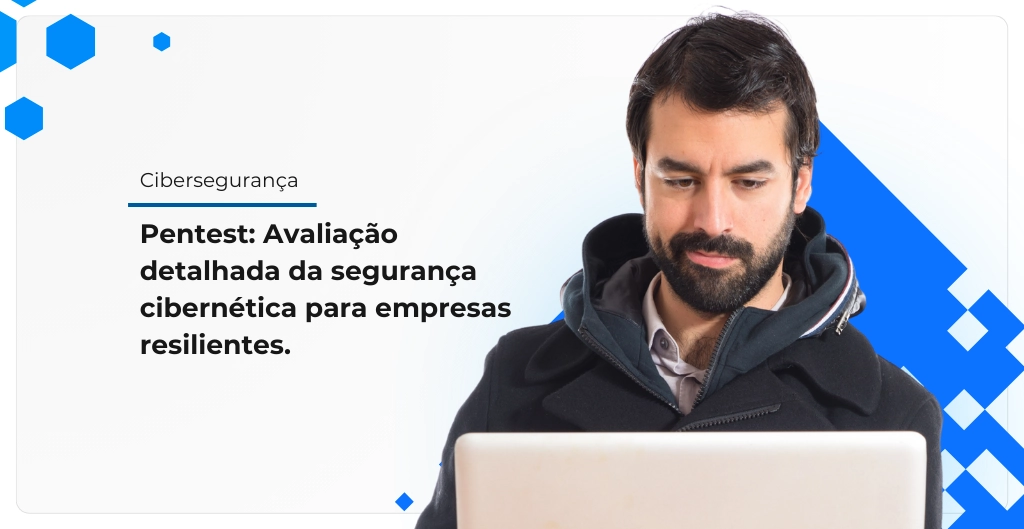 Consultoria com Pentest Avaliação detalhada de segurança cibernética