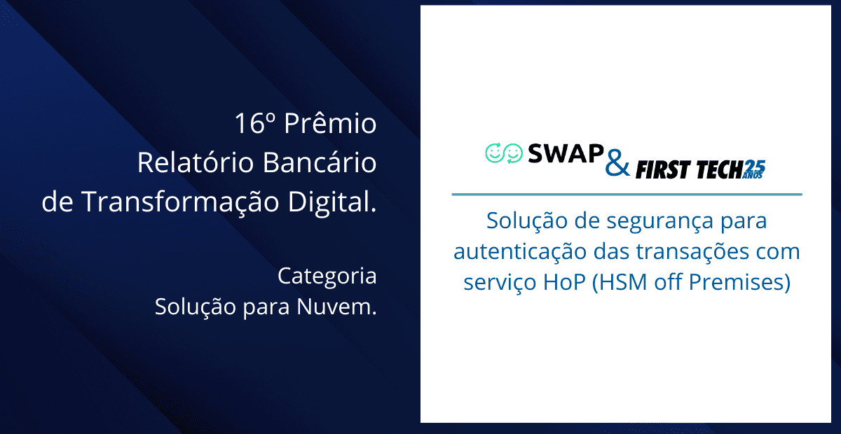 First Tech vence Prêmio Relatório Bancário com case de HSM como Serviço